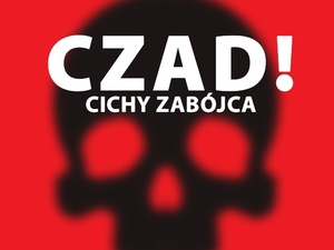 Czad to "Cichy zabójca"!