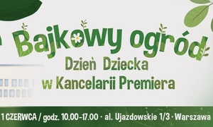 Zapraszamy do „Bajkowego ogrodu” Kancelarii Premiera