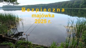 Bezpieczeństwo podczas Majówki 2025