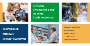 Zdjęcie plakatu z tekstem bezpiecznie, zdrowo, bezgotówkowo i adresem www.zus.pl