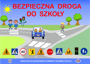 Plakat informacyjny dotyczący policyjnej akcji Bezpieczna Droga Do Szkoły